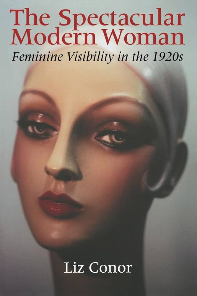 The Spectacular Modern Woman: Feminine visibility in the 1920s